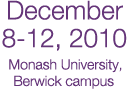 December 8-12, 2010 - Monash University Berwick campus