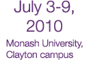 July 3-9, 2010 - Monash University Clayton campus